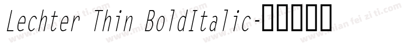 Lechter Thin BoldItalic字体转换